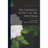 The Chemical Effect of the Spectrum