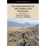 The Archaeology of the Pampas and Patagonia