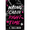 Wrong Cabin, Right Time