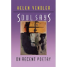 Soul Says: On Recent Poetry