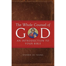 The Whole Counsel of God: An Introduction to Your Bible