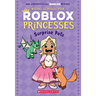 Surprise Pets (Royal School for Roblox Princesses #1)