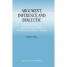 Argument, Inference and Dialectic: Collected Papers on Informal Logic with an Introduction by Hans V. Hansen