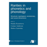 Rarities in phonetics and phonology