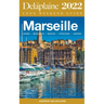 Marseille - The Delaplaine 2022 Long Weekend Guide