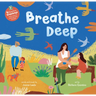 Breathe Deep