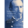 Soldier, Surgeon, Scholar: The Memoirs of William Henry Corbusier, 1844-1930