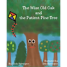 The Wise Old Oak and the Patient Pine Tree