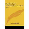The Naladiyar: Four Hundred Quatrains In Tamil (1893)