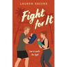 Fight For It