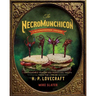 The Necromunchicon: Unspeakable Snacks & Terrifying Treats from the Lore of H. P. Lovecraft