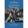 The Cambridge Companion to Feminism in Philosophy