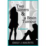 Two Sisters and a Brain Tumour