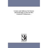 Lectures and Addresses On Literary and Social topics. by the Late Rev. Frederick W. Robertson ...