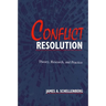 Conflict Resolution: Theory, Research, and Practice