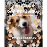 Unmasking Dog Behaviour: Canine Connections