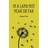 In a Land Not Near or Far