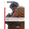 Historical Origins of International Criminal Law: Volume 1