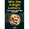 Win the 4-Digit Lottery: Your 7-Day Quick Win Strategy