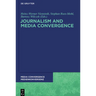 Journalism and Media Convergence