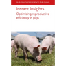 Instant Insights: Optimising Reproductive Efficiency in Pigs