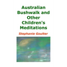 Australian Bushwalk and Other Children's Meditations