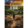 The Struggle is Real: A Journey Toward Healing