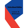 Trivia About Politics