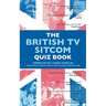 The British TV Sitcom Quiz Book
