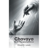 Chavaya: My Life-Changing Experiences