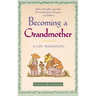 Becoming a Grandmother: A Life Transition