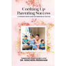 Cooking Up Parenting Success: A Systematic Recipe Guide to Parenting in Year One