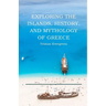 Exploring the Islands, History, and Mythology of Greece