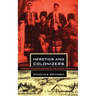 Heretics and Colonizers: Forging Russia's Empire in the South Caucasus