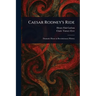 Caesar Rodney's Ride