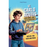St. Carlo Acutis: A Millennial Saint for the Modern World with 90+ Fun Facts and Trivia