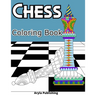 Chess Coloring Book: Adult Teen Colouring Page Fun Stress Relief Relaxation and Escape