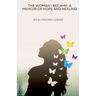 The Woman I Became: A Memoir of Hope and Healing