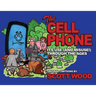 The Cell Phone: It's Use (and Misuse!) Through the Ages