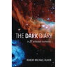 The Dark Diary: in 27 refracted moments