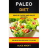 Paleo Diet: Quick and Easy Paleo Recipes and Get Fit the Easy Way (Weight Loss With Paleo Diet for Beginners)