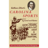 William Elliott's Carolina Sports by Land and Water: Including Incidents of Devil-Fishing, Wildcat, Deer, and Bear Hunting, Etc.