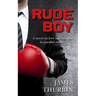 Rude Boy: When the law of the streets meets the rules of the board-room, there's only one winner.