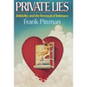 Private Lies: Infidelity and the Betrayal of Intimacy