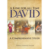 A King for all Time David: A Comprehensive Study