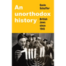 An Unorthodox History: British Jews Since 1945