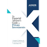 The Financial Advisor's Guide to Private Investments