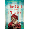 The Girl in the Photo: A completely gripping and heart-wrenching World War 2 novel