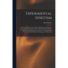 Experimental Spiritism: Book On Mediums; Or, Guide for Mediums and Invocators: Containing the Special Instruction of the Spirits On the Theory