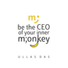 Be the CEO of your Inner Monkey: Stop Overthinking. Beat Procrastination. Gentle Self-Leadership - Agile-Inspired, Human-First, Banana-Friendly.